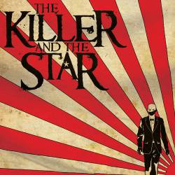 The Killer And The Star : The Killer and the Star